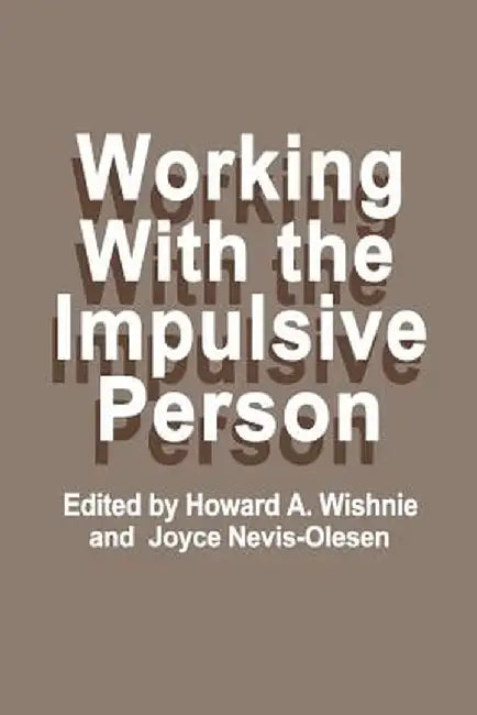 Working with the Impulsive Person by H. A. Wishnie