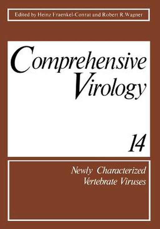 Comprehensive Virology: Newly Characterized Vertebrate Viruses by Heinz Fraenkel-Conrat