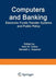 Computers and Banking: Electronic Funds Transfer Systems and Public Policy by Kent W. Colton