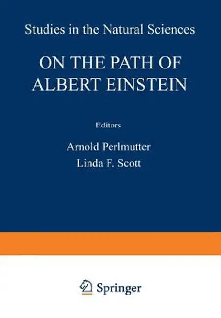 On the Path of Albert Einstein by Berham Kursunoglu