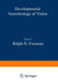 Developmental Neurobiology of Vision by R. D. Freeman