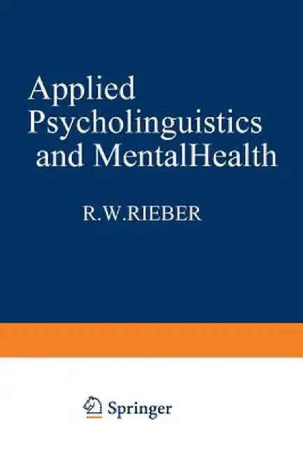 Applied Psycholinguistics and Mental Health by Robert Rieber