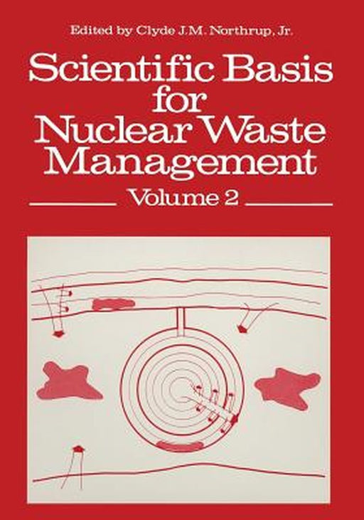 Scientific Basis for Nuclear Waste Management by Clyde J. Northrup