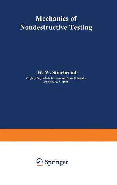 Mechanics of Nondestructive Testing by Stinchcomb