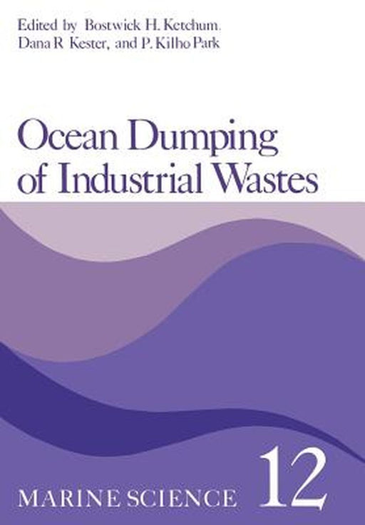 Ocean Dumping of Industrial Wastes by Bostwick Ketchum