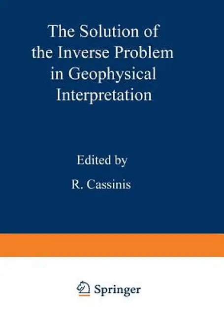 The Solution of the Inverse Problem in Geophysical Interpretation by R. Cassinis