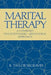 Marital Therapy: A Combined Psychodynamic -- Behavioral Approach by R. Segraves