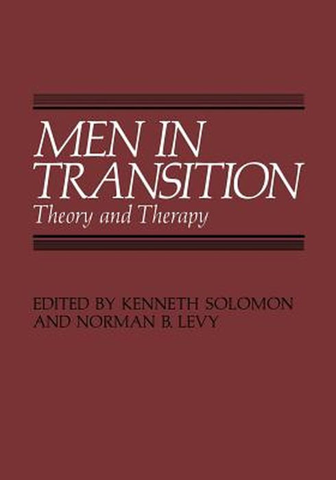 Men in Transition: Theory and Therapy by Kenneth Solomon