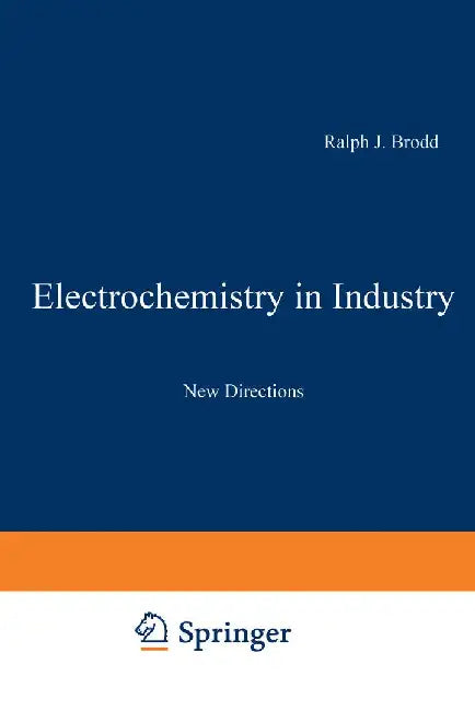 Electrochemistry in Industry: New Directions by Uziel Landau