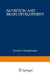 Nutrition and Brain Development by Govind A. Dhopeshwarkar