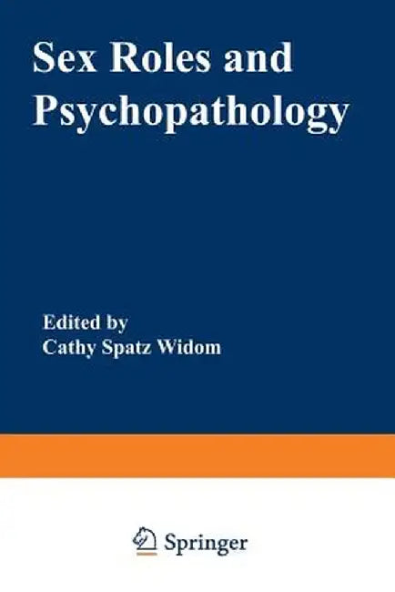 Sex Roles and Psychopathology by Cathy Widom