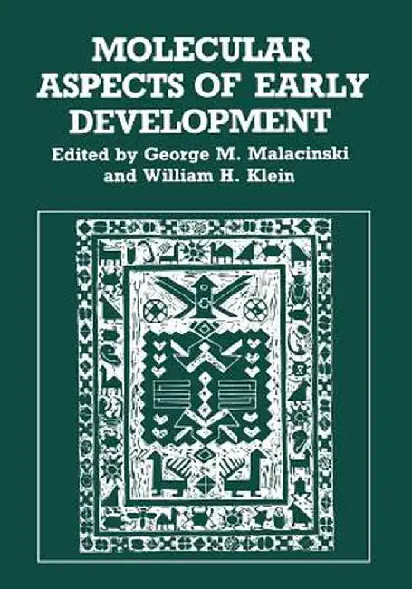 Molecular Aspects of Early Development by George M. Malacinski