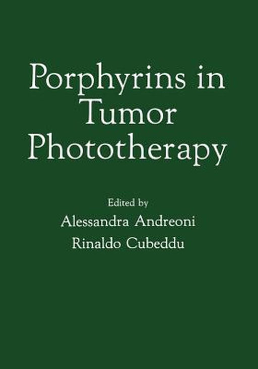 Porphyrins in Tumor Phototherapy by R. Cubeddu
