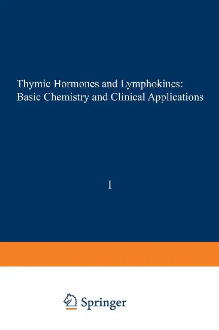 Thymic Hormones and Lymphokines: Basic Chemistry and Clinical Applications by Allan Goldstein