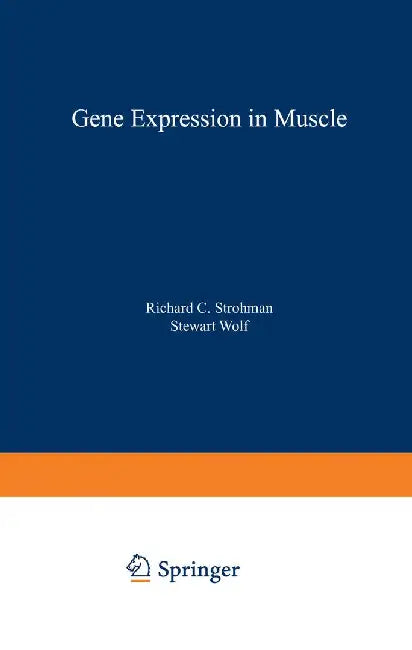 Gene Expression in Muscle by Stewart G. Wolf