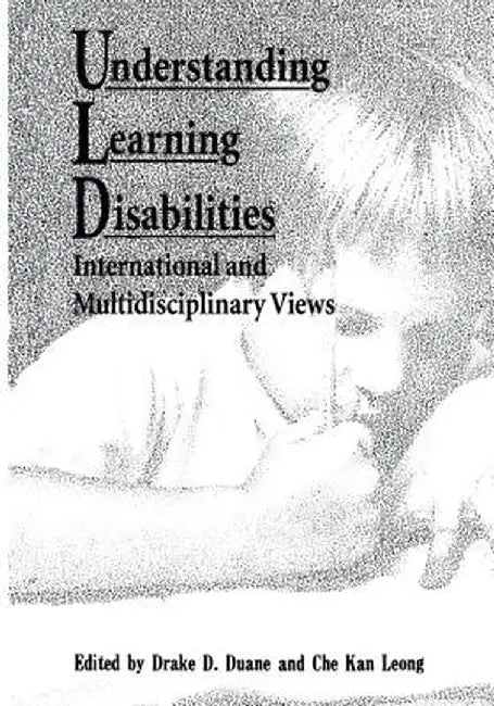 Understanding Learning Disabilities: International and Multidisciplinary Views by Drake Duane
