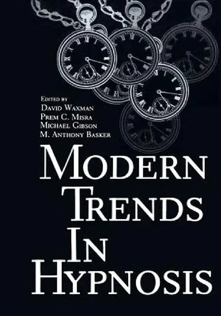Modern Trends in Hypnosis by David Waxman