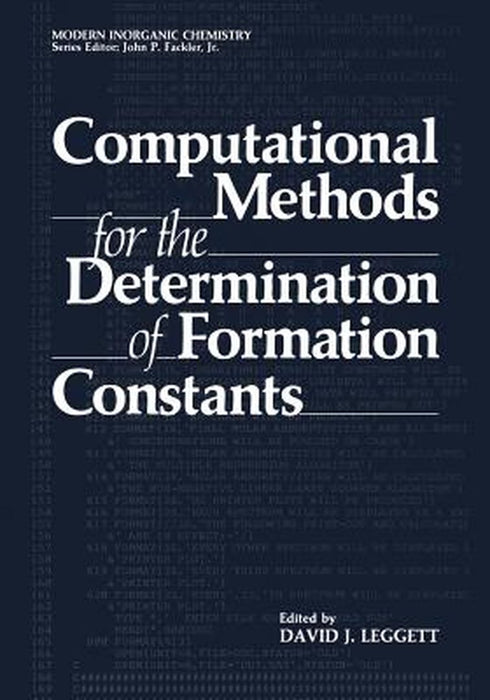 Computational Methods for the Determination of Formation Constants by David J. Leggett