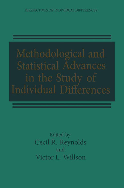 Methodological and Statistical Advances in the Study of Individual Differences by Cecil R. Reynolds
