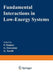 Fundamental Interactions in Low-Energy Systems by P. Dalpiaz