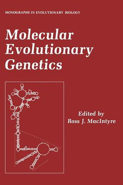 Molecular Evolutionary Genetics by Ross J. Macintyre