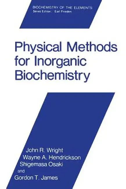 Physical Methods for Inorganic Biochemistry by John R. Wright