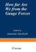 How Far Are We from the Gauge Forces by Antonio L. Zichichi