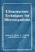 Ultrastructure Techniques for Microorganisms by H. C. Aldrich