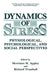 Dynamics of Stress: Physiological, Psychological and Social Perspectives by Mortimer H. Appley