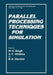 Parallel Processing Techniques for Simulation by Madan Singh