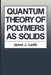 Quantum Theory of Polymers as Solids by Janos J. Ladik
