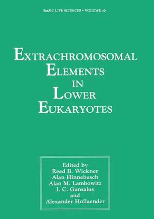 Extrachromosomal Elements in Lower Eukaryotes by Reed Wickner