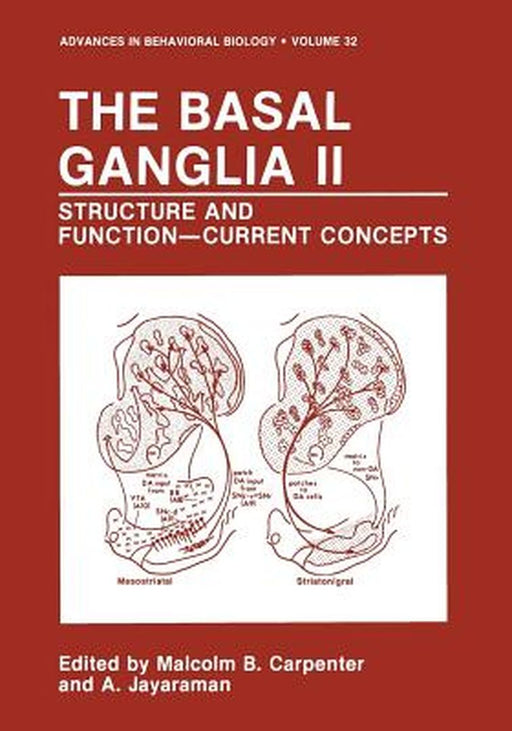 The Basal Ganglia II: Structure and Function--Current Concepts by Malcolm B. Carpenter