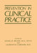 Prevention in Clinical Practice by D. H. Becker