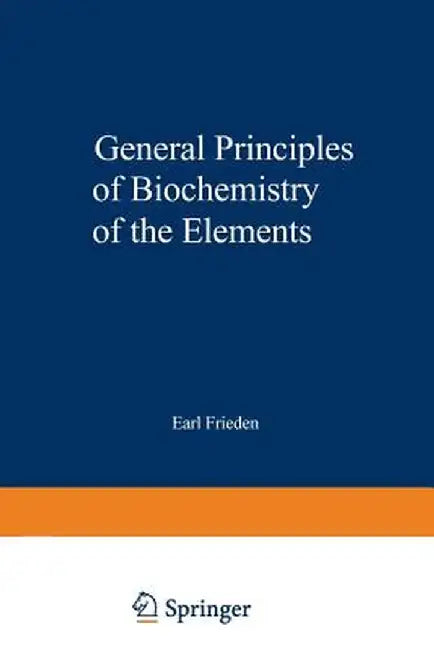 General Principles of Biochemistry of the Elements by Ei-Ichiro Ochiai