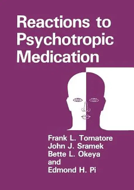 Reactions to Psychotropic Medication by Frank L. Tornatore