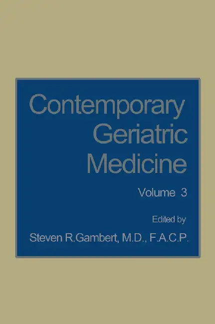 Contemporary Geriatric Medicine: Volume 3 by Steven R. Gambert