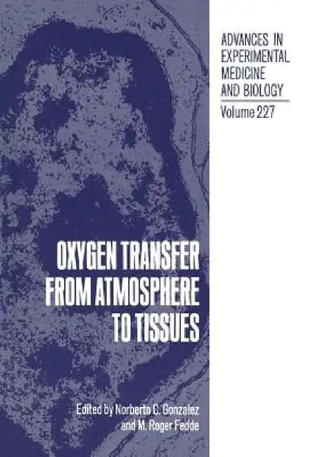 Oxygen Transfer from Atmosphere to Tissues by Noberto C. Gonzalez