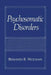 Psychosomatic Disorders by Benjamin B. Wolman