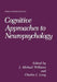 Cognitive Approaches to Neuropsychology by J. Mark Williams
