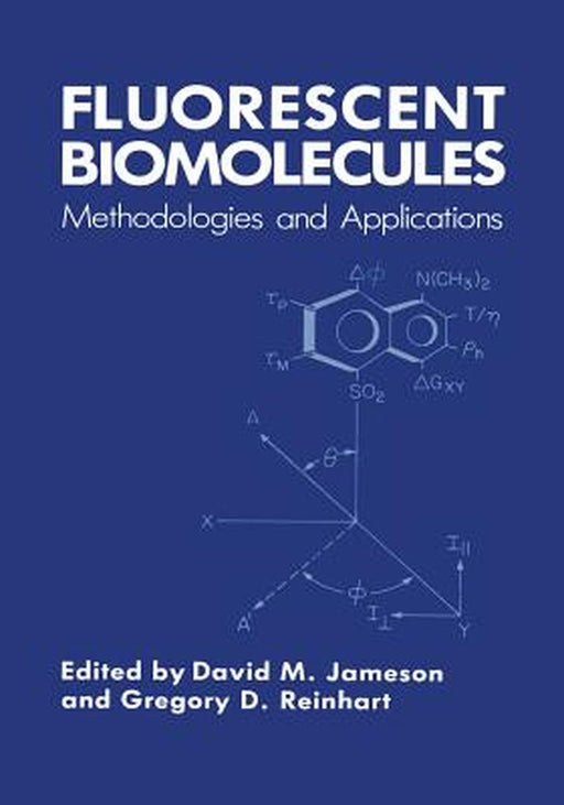 Fluorescent Biomolecules: Methodologies and Applications by David M. Jameson