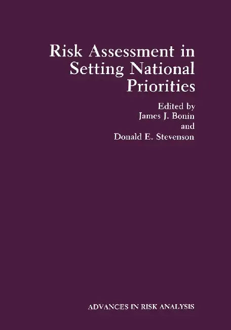 Risk Assessment in Setting National Priorities by James J. Bonin