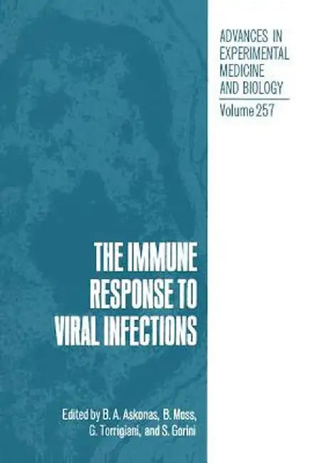 The Immune Response to Viral Infections by B. A. Askonas