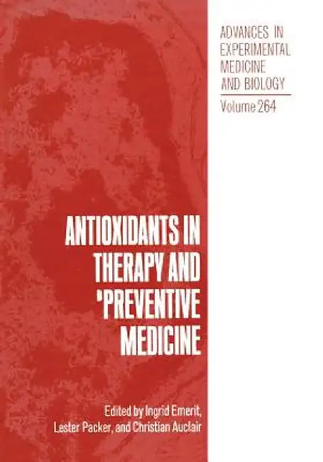 Antioxidants in Therapy and Preventive Medicine by Ingrid Emerit