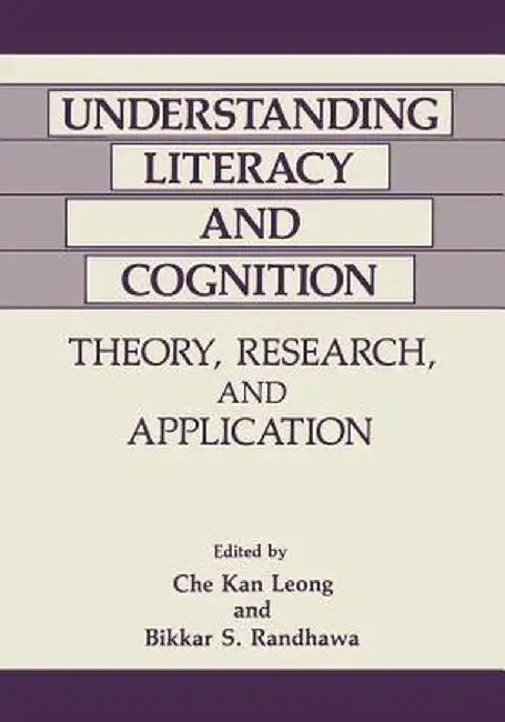 Understanding Literacy and Cognition: Theory, Research, and Application by C. K. Leong