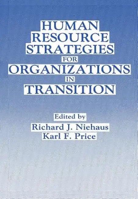 Human Resource Strategies for Organizations in Transition by R. J. Niehaus