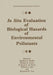 In Situ Evaluation of Biological Hazards of Environmental Pollutants by Shabeg S. Sandhu