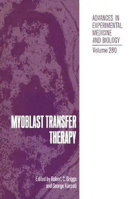 Myoblast Transfer Therapy by Robert C. Griggs