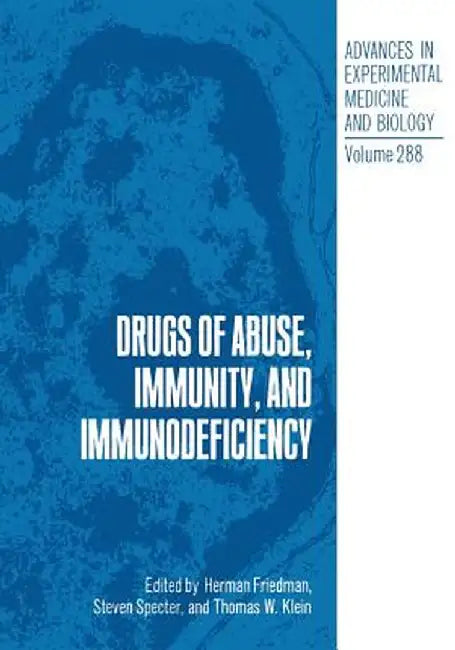 Drugs of Abuse, Immunity, and Immunodeficiency by Herman Friedman