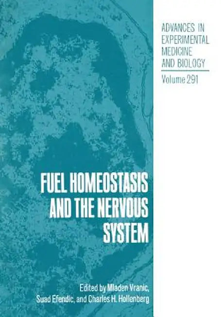 Fuel Homeostasis and the Nervous System by Mladen Vranic